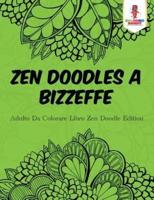 Zen Doodles A Bizzeffe: Adulto Da Colorare Libro Zen Doodle Edition