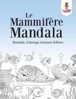 Le Mammifère Mandala : Mandala, Coloriage Animaux Edition