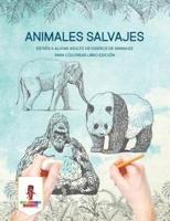 Animales Salvajes: Estrés A Aliviar Adulto De Diseños De Animales Para Colorear Libro Edición