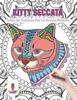 Kitty Seccata: Libro Da Colorare Per La Scuola Materna