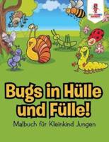 Bugs in Hülle und Fülle! : Malbuch für Kleinkind Jungen