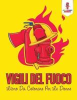 Vigili Del Fuoco: Libro Da Colorare Per Le Donne