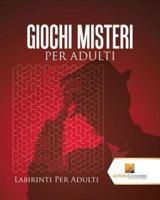 Giochi Misteri Per Adulti : Labirinti Per Adulti