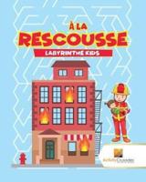 À La Rescousse : Labyrinthe Kids