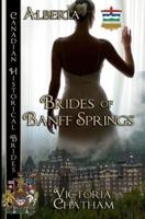 Brides of Banff Springs Canadian Historical Brides Collection Book 1