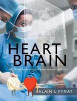 From the Heart to the Brain: My Collected Works in Medical Science Research (2016-2018)