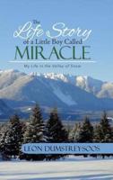 The Life Story of a Little Boy Called Miracle: My Life in the Valley of Snow