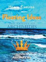 Floating Ideas: The Genius of  Archimedes