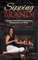 Sipping Brandi: Facebook Wisdom for Extraordinary Chiropractors and Teams