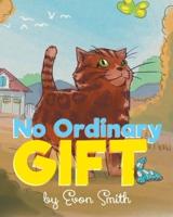 No Ordinary Gift