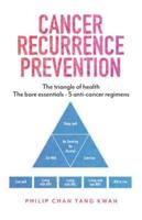 Cancer Recurrence Prevention: The Triangle of Health