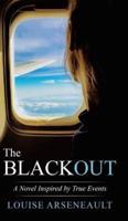 The Blackout: A Novel Inspired by True Events