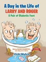 A Day in the Life of Larry and Roger, a Pair of Diabetic Feet