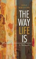 The Way Life Is: A Memoir