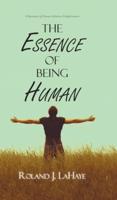 The Essence of Being Human: A  Repository of Human Relations Enlightenment