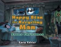 Happy Stan the Recycling Man: Saves Christmas