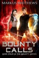 Bounty Calls: Book Four in the Bounty series