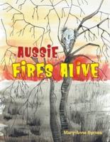 Aussie Fires Alive