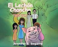 El Lechón Choncho: Choncho the Pig