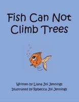 Fish Can Not Climb Trees