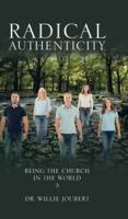 Radical Authenticity: Being the Church in the World