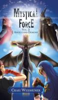 Mystical Force: Volume 2: Angels and Demons
