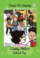 Chatty Patty's School Trip