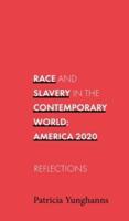 Race and Slavery  in the Contemporary World: Reflections