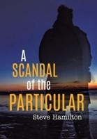 A Scandal of the Particular
