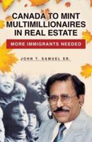Canada to Mint Multimillionaires in Real Estate: More Immigrants Needed
