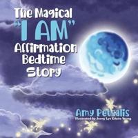 The Magical "I AM" Affirmation Bedtime Story