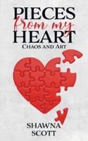 Pieces from My Heart: Chaos and Art