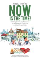 Now is the Time!: Building Community Resilience in Response to COVID-19 and the Climate Crisis