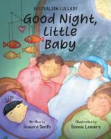 Good Night, Little Baby: Australian Lullaby