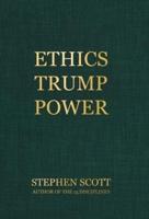 Ethics Trump Power