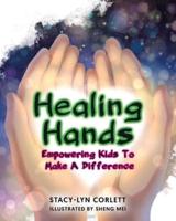 Healing Hands: Empowering Kids To Make A Difference