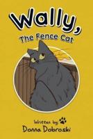 Wally, The Fence Cat