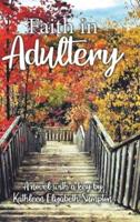 Faith in Adultery: A Novel with a Key