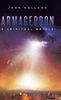 Armageddon: A Spiritual Battle