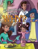 Chantelle Asks, Why?