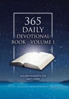 365  Daily Devotional  Book - Volume 1: Golden Nuggets for Daily Living