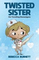 Twisted Sister: Her Travelling Shenanigans