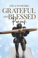 Grateful and Blessed: Poems