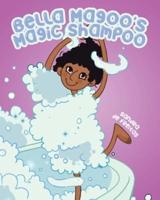 Bella Magoo's Magic Shampoo
