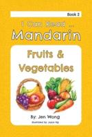 I Can Read Mandarin: Fruits & Vegetables