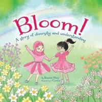 Bloom!: A Story of Diversity and Understanding