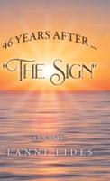 46 Years After ... "The Sign": A Journey