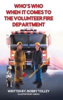 Who's Who When It Comes to the Volunteer Fire Department