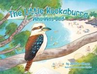 The Little Kookaburra Who Was Sad