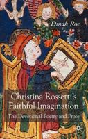 Christina Rossetti's Faithful Imagination